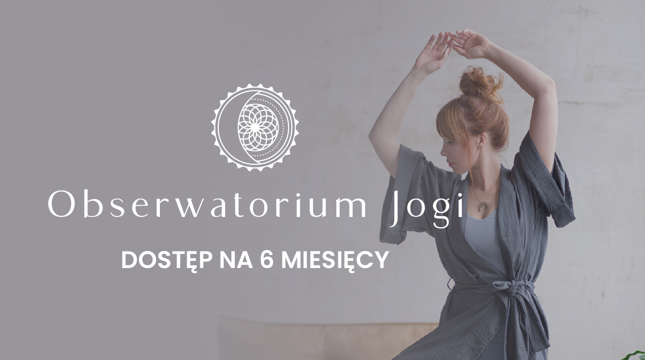 Obserwatorium jogi 6 miesięcy